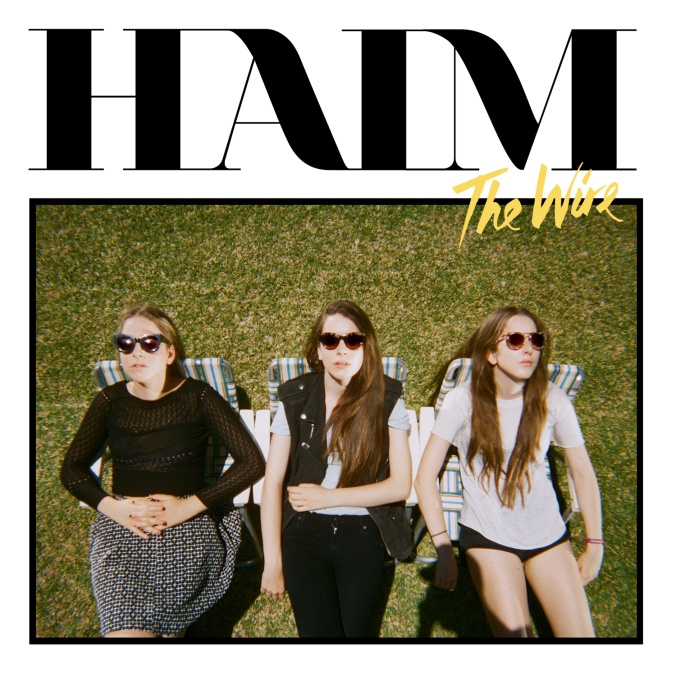 Haim - The Wire